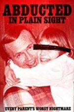 Watch Abducted in Plain Sight Megavideo