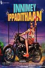 Watch Innimey Ippadithaan Megavideo