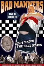 Watch Bad Manners Don't Knock the Bald Heads Megavideo
