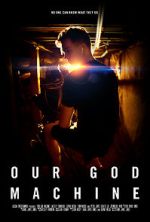 Watch Our God Machine (Short 2018) Megavideo