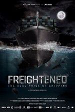 Watch Freightened The Real Price of Shipping Megavideo