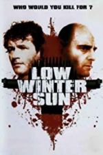 Watch Low Winter Sun Megavideo