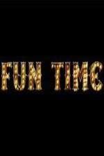 Watch Fun Time Megavideo