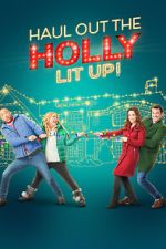 Watch Haul out the Holly: Lit Up Megavideo