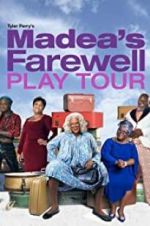 Watch Tyler Perry\'s Madea\'s Farewell Play Megavideo