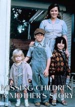 Watch Missing Children: A Mother\'s Story Megavideo