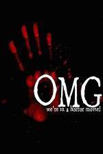 Watch OMG... We\'re in a Horror Movie Megavideo