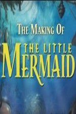 Watch The Making of The Little Mermaid Megavideo