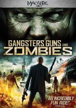 Watch Gangsters, Guns & Zombies Megavideo