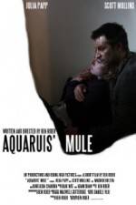 Watch Aquarius Mule Megavideo