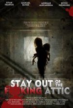 Watch Stay Out of the F**king Attic Megavideo