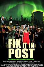 Watch Fix It in Post Megavideo