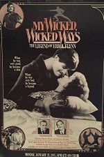 Watch My Wicked, Wicked Ways: The Legend of Errol Flynn Megavideo