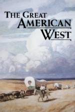Watch The Great American West Megavideo