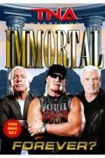 Watch Tna: Immortal Forever Megavideo