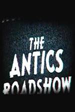 Watch The Antics Roadshow Megavideo