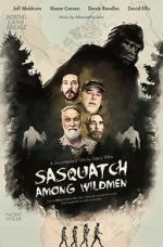Watch Sasquatch Among Wildmen Megavideo