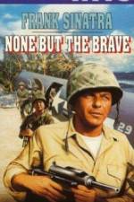 Watch None But the Brave Megavideo