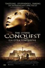 Watch La otra conquista Megavideo