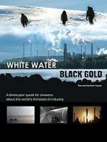 Watch White Water, Black Gold Megavideo