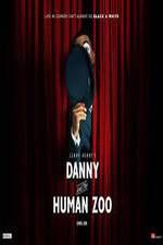 Watch Danny and the Human Zoo Megavideo