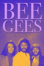 Watch Bee Gees: Everlasting Words Megavideo