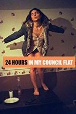 Watch 24 Hours in My Council Flat Megavideo