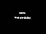 Watch Korea: We Called It War Megavideo