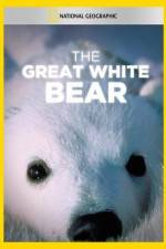 Watch The Great White Bear Megavideo