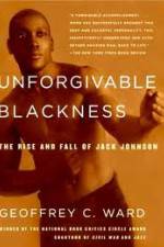 Watch Unforgivable Blackness: The Rise and Fall of Jack Johnson Megavideo