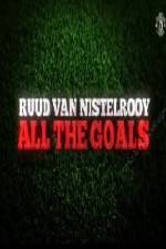 Watch Ruud Van Nistelrooy All The Goals Megavideo