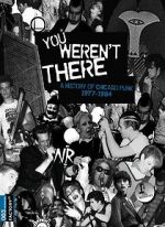 Watch You Weren\'t There: A History of Chicago Punk 1977 to 1984 Megavideo
