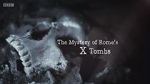 Watch The Mystery of Rome\'s X Tomb Megavideo