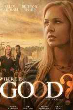 Watch Where Is Good Megavideo