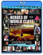 Watch Heroes of World Class: The Story of the Von Erichs and the Rise and Fall of World Class Championship Wrestling Megavideo