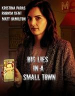 Watch Big Lies in a Small Town Megavideo