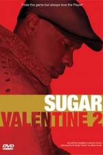 Watch Sugar Valentine 2 Megavideo