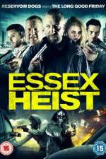 Watch Essex Heist Megavideo