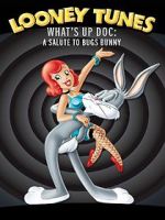 Watch What\'s Up Doc? A Salute to Bugs Bunny Megavideo