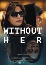 Watch Without Her Megavideo