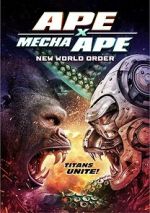 Watch Ape X Mecha Ape: New World Order Megavideo