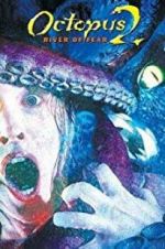 Watch Octopus 2: River of Fear Megavideo