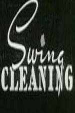 Watch Swing Cleaning Megavideo