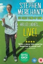 Watch Stephen Merchant: Hello Ladies Megavideo
