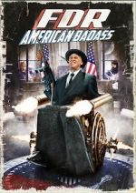 Watch FDR: American Badass! Megavideo