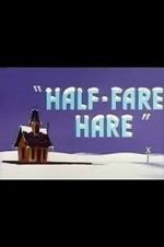 Watch Half-Fare Hare Megavideo