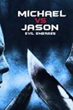 Watch Michael vs Jason: Evil Emerges Megavideo