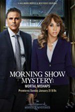 Watch Morning Show Mystery: Mortal Mishaps Megavideo