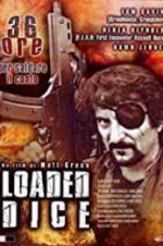 Watch Loaded Dice Megavideo