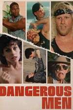 Watch Dangerous Men Megavideo